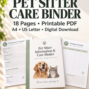 May include: A pet sitter care binder with 18 printable pages in A4 and US Letter sizes. The cover features a golden retriever and a tabby cat with the text Pet Sitter Information & Care Binder, Happy Pets, Worry-Free Days, Because they're family.
