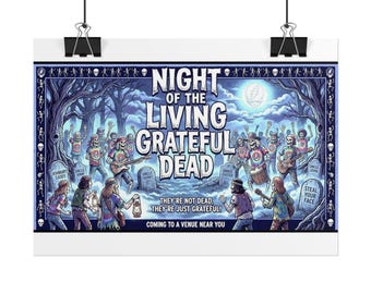 May include: A rectangular poster featuring a blue-toned graveyard scene with skeletons playing musical instruments. The text reads Night of the Living Grateful Dead, They're Not Dead, They're Just Grateful, and Coming to a Venue Near You.