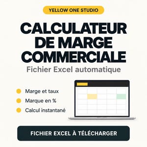 Può includere: Un grafico digitale per un file Excel di calcolo del margine commerciale di Yellow One Studio. Presenta un'icona di un portatile con un foglio di calcolo, punti elenco per margine, tasso e calcolo istantaneo, e un pulsante Fichier Excel à télécharger.