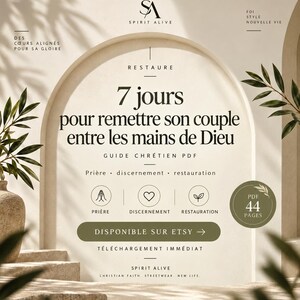 May include: A digital PDF guide titled 7 jours pour remettre son couple entre les mains de Dieu, featuring 44 pages of Christian content including prayer, discernment, and restoration. The design includes the Spirit Alive logo and text on a beige background.