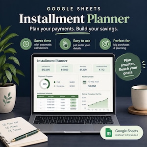 Puede incluir: Una pantalla de portátil muestra un Google Sheets Installment Planner con campos de datos para el importe total, pagado, restante y calendario de pagos. El texto incluye Plan your payments. Build your savings. y Plan smarter. Reach your goals.