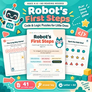 May include: A printable activity book titled Robot's First Steps: Code & Logic Puzzles for Little Ones, featuring 41 pages of mazes, pattern matching, and logic games for ages 4-6. Includes an answer key and is available in A4 and US Letter sizes.