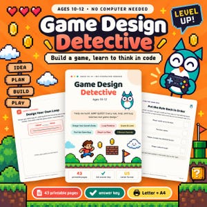 May include: Game Design Detective educational activity set featuring 43 printable pages for ages 10-12. The cover displays a pixelated owl, a running character, and game-themed graphics. Includes sections for loop patterns and game rules.