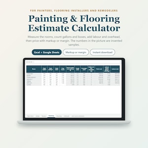 May include: A digital Painting & Flooring Estimate Calculator displayed on a laptop screen. The interface features columns for room details, paint requirements, labor hours, and costs. Buttons include Excel + Google Sheets options.
