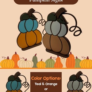 May include: Two standing stacked pumpkin signs with dark brown stems and curly vines. One sign features a teal top pumpkin and orange bottom pumpkin. The other sign features a tan top pumpkin and burnt orange bottom pumpkin.