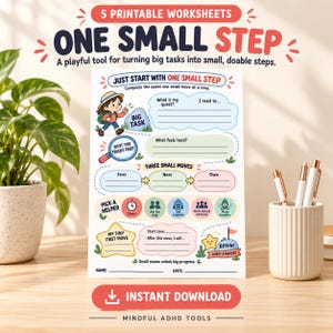 May include: A printable worksheet titled ONE SMALL STEP featuring a cartoon character, sections for quest details, tricky parts, three small moves, helper icons, and a tiny first move. The page includes fields for name and date at the bottom.