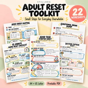 May include: A printable Adult Reset Toolkit featuring 22 worksheets with headings including ADHD Energy Mapping, Emotional Brain Dump, 15 Minute Home Reset Checklist, ADHD Task Starter Sheet, and Decision Fatigue Reset, all in A4 and US Letter size.