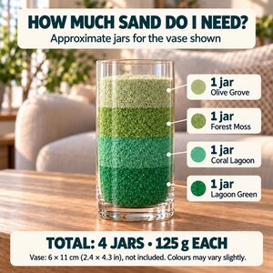 Sand quantity guide showing a tall cylindrical glass vase filled with four layers of green colored quartz sand, one jar each: Lagoon Green emerald at the bottom, then Coral Lagoon mint green, Forest Moss green and Olive Grove light olive on top. Text: approximate jars for the vase shown, total 4 jars, 125 g each, vase 6 x 11 cm (2.4 x 4.3 in), not included, colours may vary slightly.