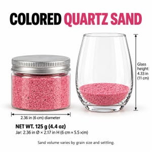 Closed clear jar of Raspberry Bloom colored quartz sand in a soft pink, with a silver metal screw lid, next to a stemless wine glass with a layer of the same sand at the bottom. Text: Colored Quartz Sand, Net Wt. 125 g (4.4 oz), jar 2.36 in diameter x 2.17 in high (6 x 5.5 cm), glass height 4.33 in (11 cm), sand volume varies by grain size and settling.
