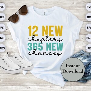 12 nieuwe hoofdstukken 365 nieuwe kansen SVG DXF PNG Eps Jpg-bestand, gelukkig Nieuwjaar 2025 gesneden bestanden voor Cricut, Silhouette, Scan N Cut, doe-het-zelf T-shirt