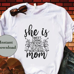 Mother&#39;s Day SVG PNG DXF Eps Jpg File, Gifts For Mom, She Is Mom Gift For Cricut, Silhouette, Sublimation T-Shirt Design, Diy Shirt
