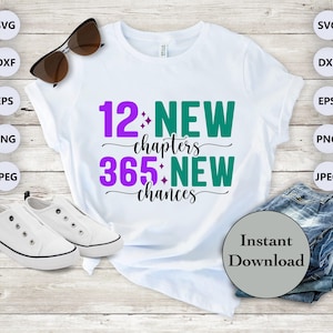 12 nieuwe hoofdstukken 365 nieuwe kansen SVG DXF PNG Eps Jpg-bestand, gelukkig Nieuwjaar 2025 gesneden bestanden voor Cricut, Silhouette, Scan N Cut, doe-het-zelf T-shirt