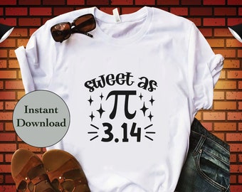 Sweet As Pi 3.14 SVG PNG DXF Eps Jpg File, Pi Day 3-14-2023 Math Nerd Cut File For Cricut, Silhouette, Scan N Cut, Sublimation Diy Shirt