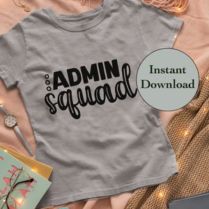 May include: A gray t-shirt with the text "ADMIN squad" in black lettering. The shirt is on a pink and brown blanket with string lights. The text "Instant Download" is in a circle on the image.
