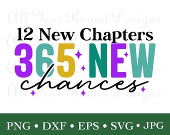12 New Chapters 365 New Chances SVG DXF PNG Eps Jpg File, Happy New Year 2025 Cut Files For Cricut, Silhouette, Scan N Cut, Diy T-Shirt