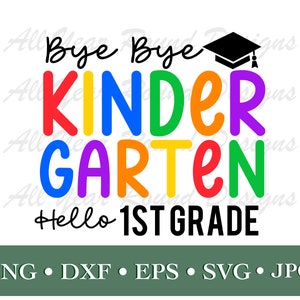 Kindergarten-Abschluss 2024 SVG PNG DXF-Datei, Bye Bye Kindergarten Hallo 1. Klasse-Datei für Cricut, Silhouette, Sublimation Shirt-Design