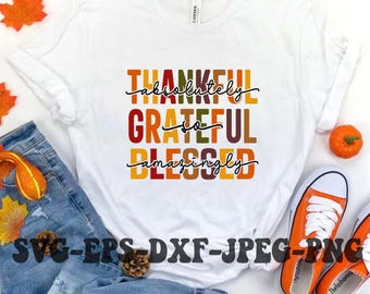 Grateful Thankful Blessed SVG PNG DXF Eps Jpg File Bundle, Thanksgiving Designs For Cricut, Silhouette, Sublimation Shirt, Instant Download
