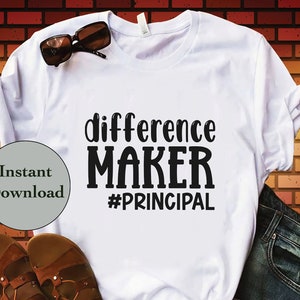 Assistant Principal SVG PNG DXF Eps Jpg File, Difference Maker Principal Files For Cricut and Silhouette, T-Shirt Design