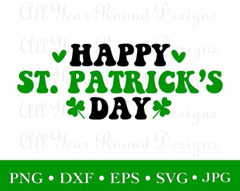 St Patricks Day SVG PNG DXF Eps Jpg Design File, Happy St  Patrick's Day Cut File For Cricut, Cameo, Sublimation Diy T-Shirt