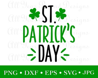 St Patricks Day SVG PNG DXF Eps Jpg Design File, Happy St  Patrick's Day Cut File For Cricut, Cameo, Sublimation Diy T-Shirt