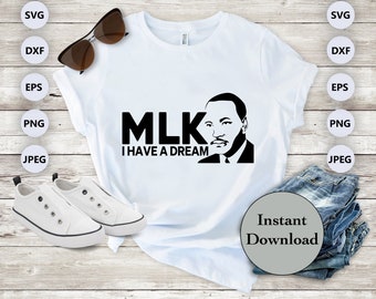 MLK SVG PNG Dxf Eps Jpg File, Martin Luther King Jr Cutting Files For Cricut, Silhouette and Sublimation T-Shirt Design