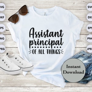 Assistant Principal SVG PNG DXF Eps Jpg File Bundle, Asst Principal Teacher School Cutting Files For Cricut and Silhouette, T-Shirt Design image 5