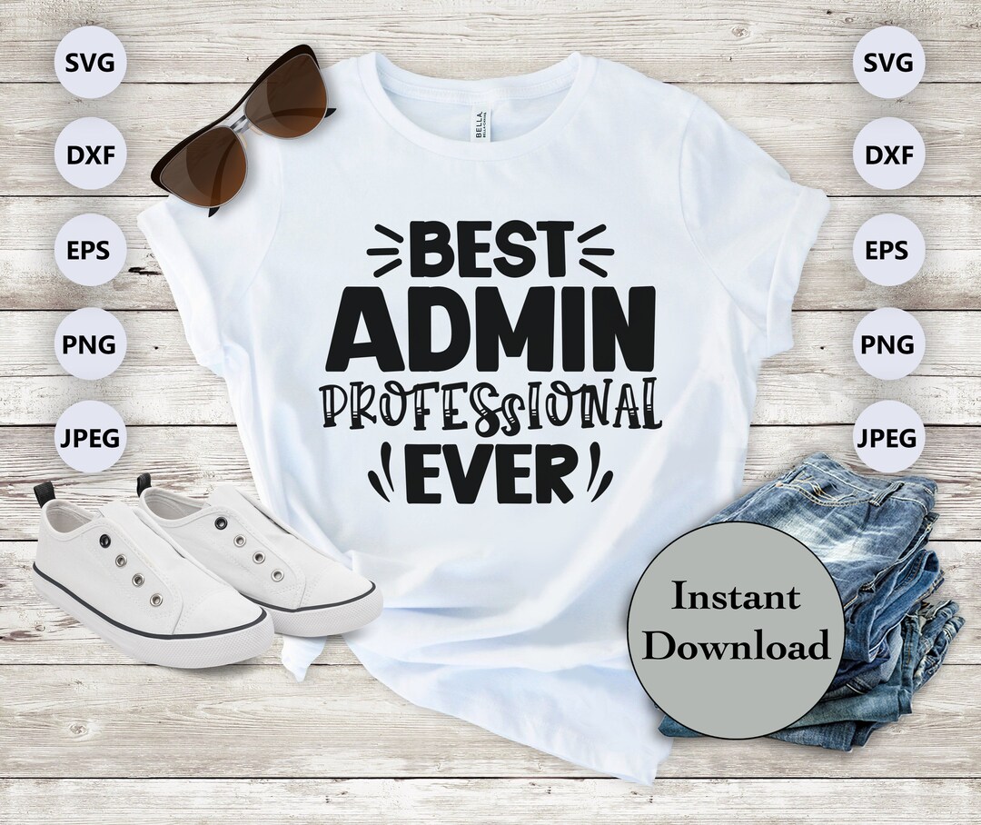 Administrative Professionals Day SVG PNG Jpg DXF Eps Files, Best Admin ...