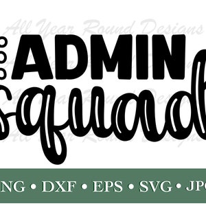 Administrative Professionals Day SVG PNG Jpg DXF Eps Files, Admin Squad ...