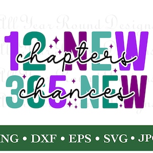 12 nuovi capitoli 365 nuove possibilità SVG DXF PNG Eps Jpg File, Felice Anno Nuovo 2025 File di taglio per Cricut, Silhouette, Scansione e taglio, T-shirt fai da te