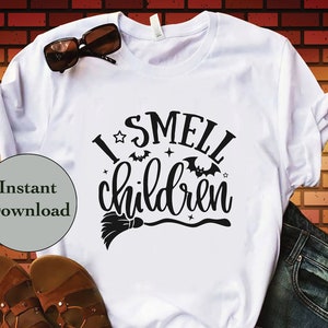 I Smell Children SVG PNG DXF Eps Jpg File, Witch Halloween T-Shirt Cut File For Cricut, Silhouette, Sublimation Diy Shirt, Instant Download