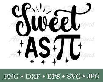 Sweet As Pi SVG PNG DXF Eps Jpg File, Pi Day 3.14 3-14-2023 Math Nerd Cut File For Cricut, Silhouette, Scan N Cut, Sublimation Diy Shirt