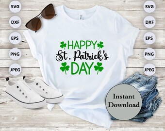 St Patricks Day SVG PNG DXF Eps Jpg Design File, Happy St  Patrick's Day Cut File For Cricut, Cameo, Sublimation Diy T-Shirt