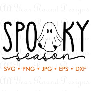 May include: A black and white graphic design featuring the text SPOOKY with a ghost replacing the letter O, and the word season written in cursive below. The text SVG, PNG, JPG, EPS, DXF appears in orange at the bottom of the design.