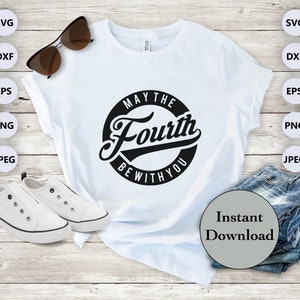 Star Wars Day SVG PNG Jpg DXF Eps Files, May The Fourth Be With You Cuttable T-Shirt Files For Cricut, Silhouette, Sublimation Shirt