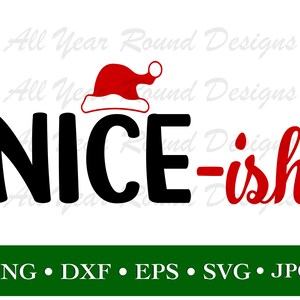 May include: A black and red graphic design with the text "NICE-ish" and a red Santa hat above the word "NICE".