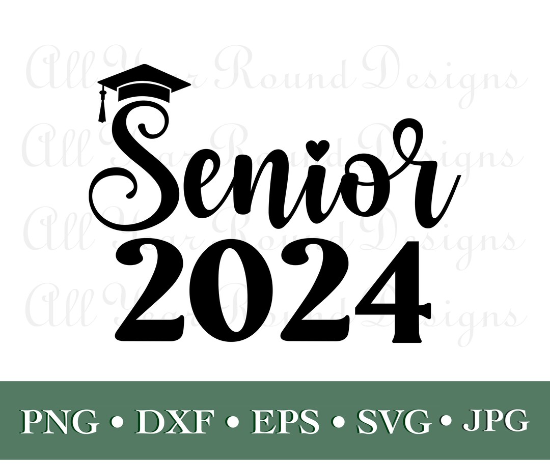 Graduation SVG PNG DXF Eps Jpg Design File Bundle, Senior 2024 Cut File ...