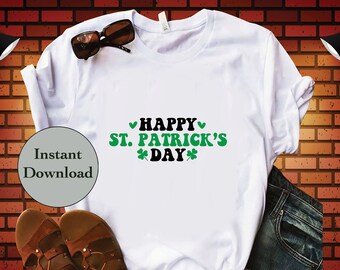 St Patricks Day SVG PNG DXF Eps Jpg Design File, Happy St  Patrick's Day Cut File For Cricut, Cameo, Sublimation Diy T-Shirt