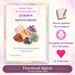 May include: A printable guided journal titled Gemme Sogni, Un percorso di riflessione, 21 GIORNI DI INTENZIONE, featuring an illustration of five colourful crystals. Includes a notebook icon, printer icon, heart symbol, and text indicating 30 pages in A4 and US Letter formats.