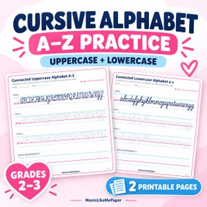 May include: Two printable practice sheets for cursive alphabet A-Z, featuring uppercase and lowercase letters. The pages include model letters, tracing lines, and space to write independently. Text includes CURSIVE ALPHABET A-Z PRACTICE, UPPERCASE + LOWERCASE, GRADES 2-3, and 2 PRINTABLE PAGES.