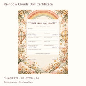 May include: A fillable doll birth certificate document featuring a rainbow, hot air balloons, and floral illustrations. The text includes Doll Birth Certificate, A cherished doll keepsake, A little life to treasure forever, and various blank fields.