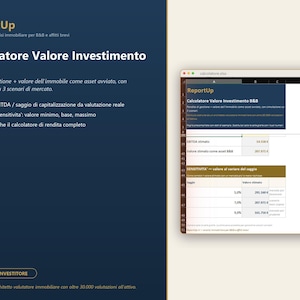 May include: A digital spreadsheet interface titled ReportUp Calcolatore Valore Investimento B&B displayed on a screen. The document features financial data, including EBITDA estimates, asset valuation, and a sensitivity table with market scenarios.