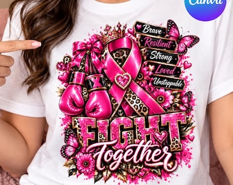 May include: A white t-shirt featuring a graphic design with two pink boxing gloves, a pink ribbon with a leopard print pattern, a crown, butterflies, and flowers. The text reads Brave, Resilient, Strong, Loved, Unstoppable, and FIGHT Together.