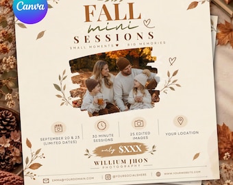 May include: A square digital flyer for Fall Mini Sessions photography featuring a central photo of a family in an autumn forest. The text includes dates, session duration, image count, and placeholders for contact details and pricing.