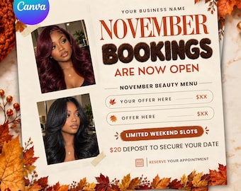 May include: A digital flyer template featuring two photos of individuals with long dark hair, text reading NOVEMBER BOOKINGS ARE NOW OPEN, NOVEMBER BEAUTY MENU, and placeholders for offers, limited weekend slots, and appointment details.