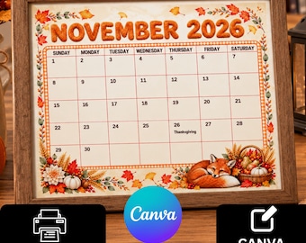 May include: A framed calendar for November 2026 with a brown wooden frame. The calendar features autumn-themed illustrations including orange leaves, a fox, and a basket of pumpkins. The text reads NOVEMBER 2026, days of the week, and Thanksgiving.