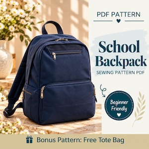 Pode incluir: Uma mochila escolar azul-marinho com alça superior, alças ajustáveis e dois bolsos frontais com zíper. O texto diz PDF PATTERN, School Backpack, SEWING PATTERN PDF, Beginner Friendly e Bonus Pattern: Free Tote Bag.