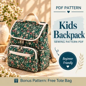 Puede incluir: Una mochila para niños con estampado floral verde oscuro de pequeñas flores blancas y rosas, correas beige claro y cremalleras plateadas. El texto dice PDF PATTERN Kids Backpack SEWING PATTERN PDF, Beginner Friendly y Bonus Pattern: Free Tote Bag.
