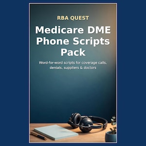 Scripts téléphoniques pour les demandes de prise en charge de matériel médical auprès de Medicare : Que dire lors de vos appels concernant la couverture, les refus et les fournisseurs de matériel médical ? — Téléchargement numérique