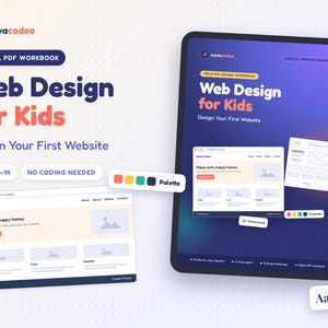 May include: A digital PDF workbook titled Web Design for Kids: Design Your First Website, featuring a tablet displaying the cover, a sample website layout for Sunny Paws, a color palette swatch, and typography icons for ages 9-14 with no coding needed.