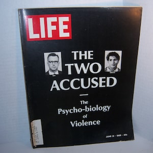 May include: A black and white LIFE magazine cover featuring the headline "THE TWO ACCUSED - The Psycho-biology of Violence". The cover features two black and white mugshots of men, one labeled "KAR" and the other "SIRHAN". The date "JUNE 21, 1968" is printed at the bottom of the cover.